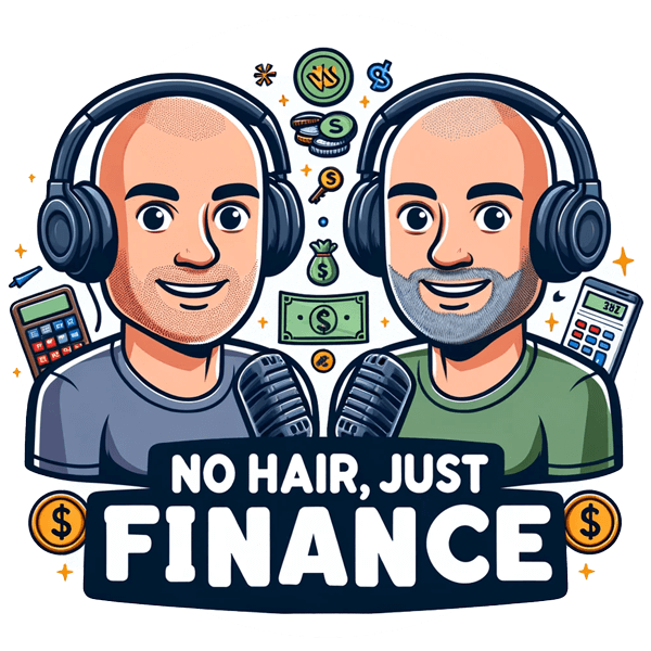 No Hair, Just Finance Podcast